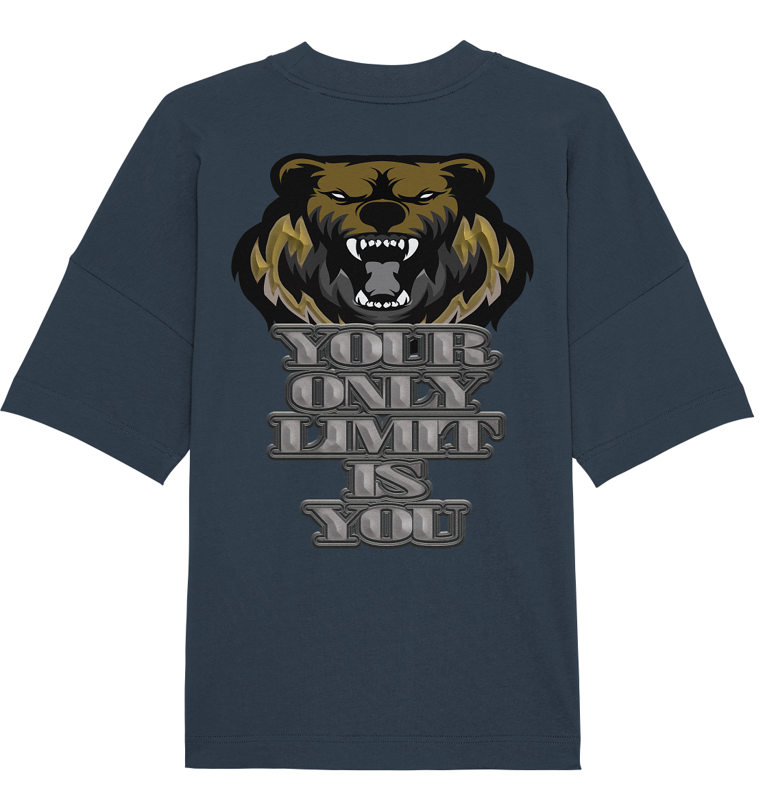 Your Only Limit Is You - Organic Oversize Shirt