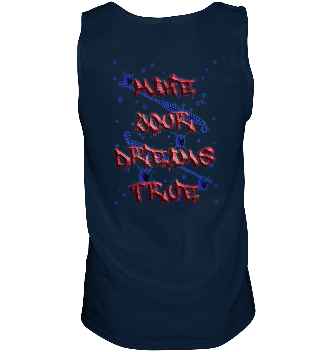 Make Your Dreams True - Tank-Top