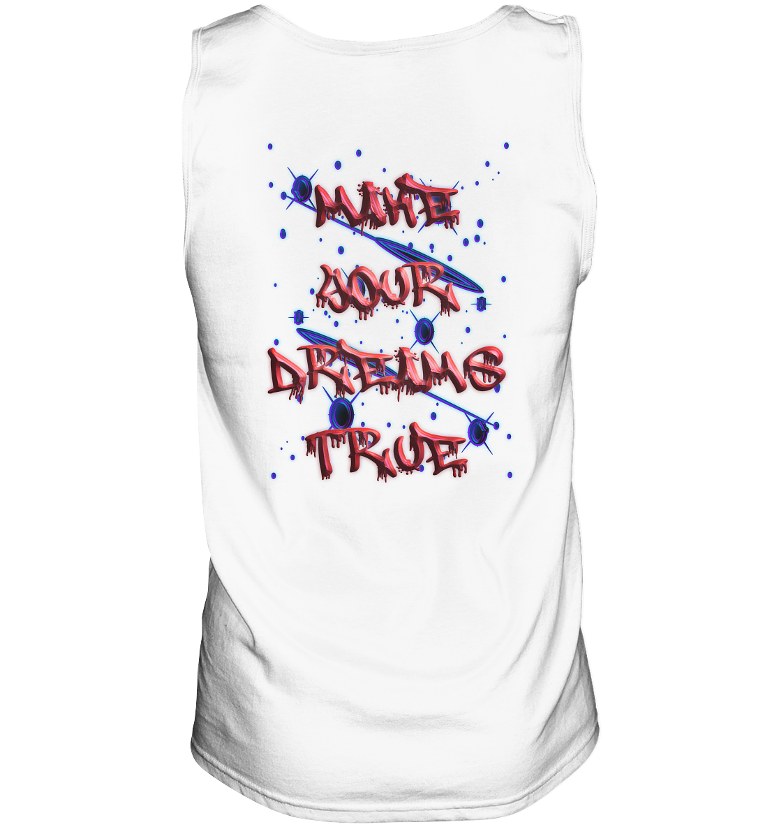 Make Your Dreams True - Tank-Top