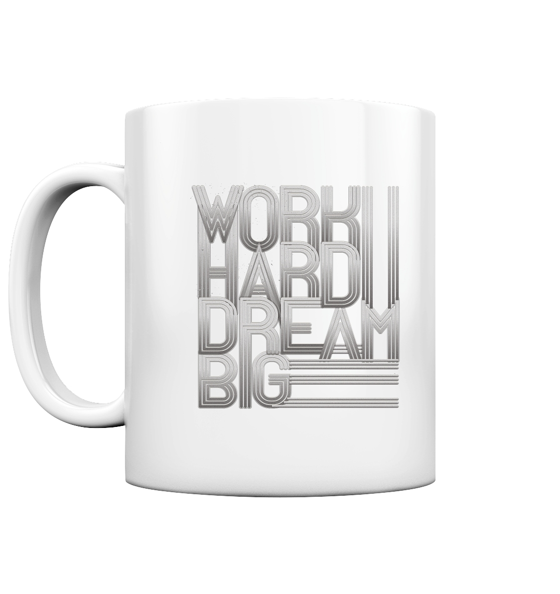 Work Hard Dream Big - Tasse glossy