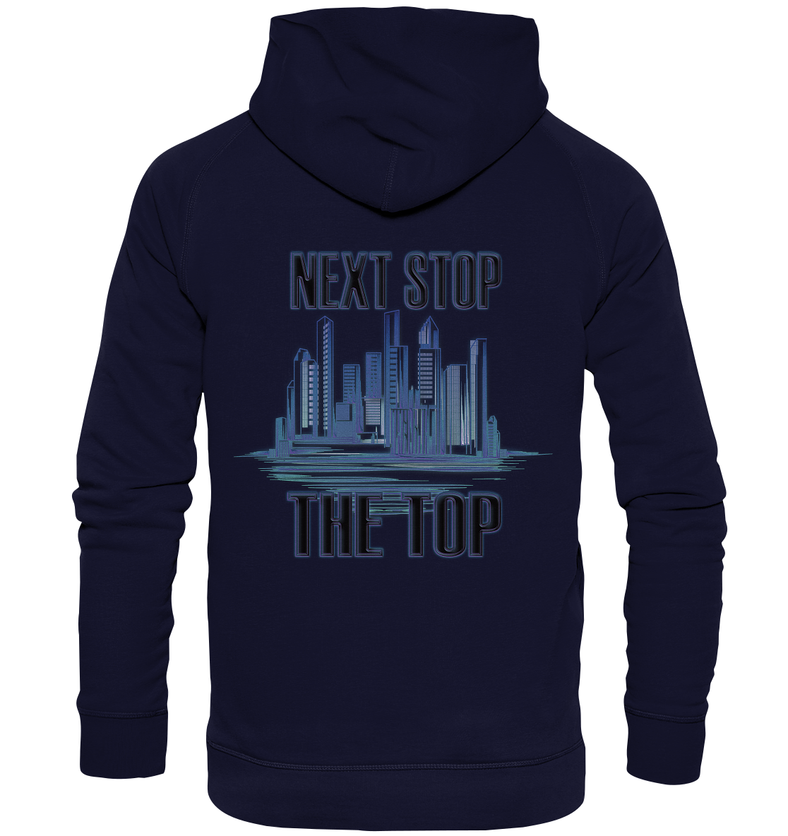 Next Stop - The Top    - Basic Unisex Hoodie