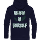 Believe In Yourself  - Basic Unisex Hoodie