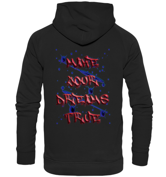 Make Your Dreams True   - Basic Unisex Hoodie