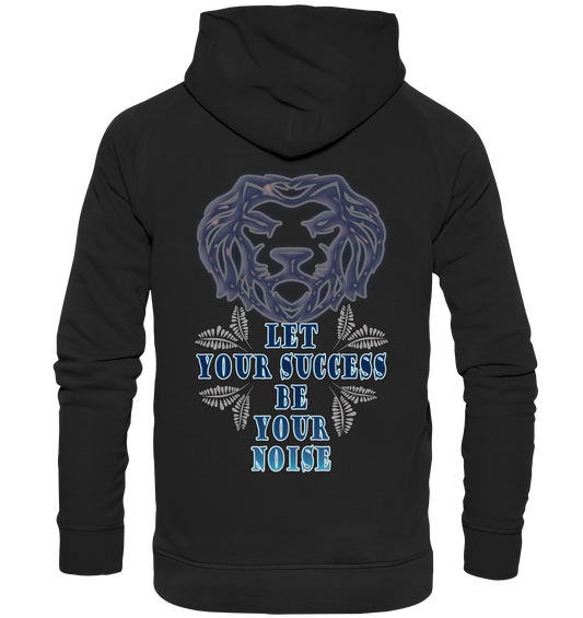 Let Your Success Be Your Noise  - Basic Unisex Hoodie