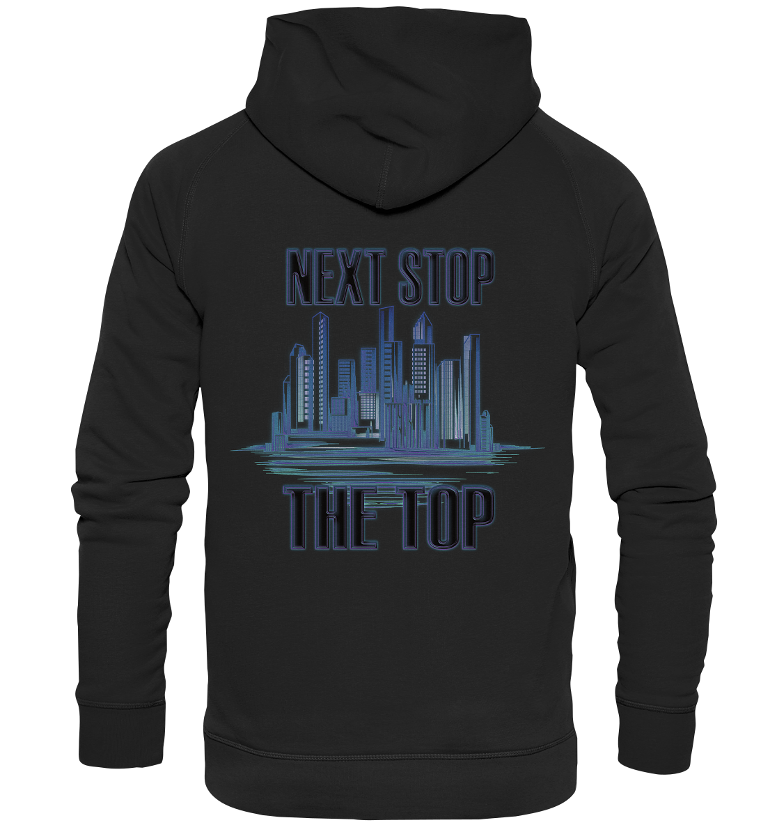 Next Stop - The Top    - Basic Unisex Hoodie