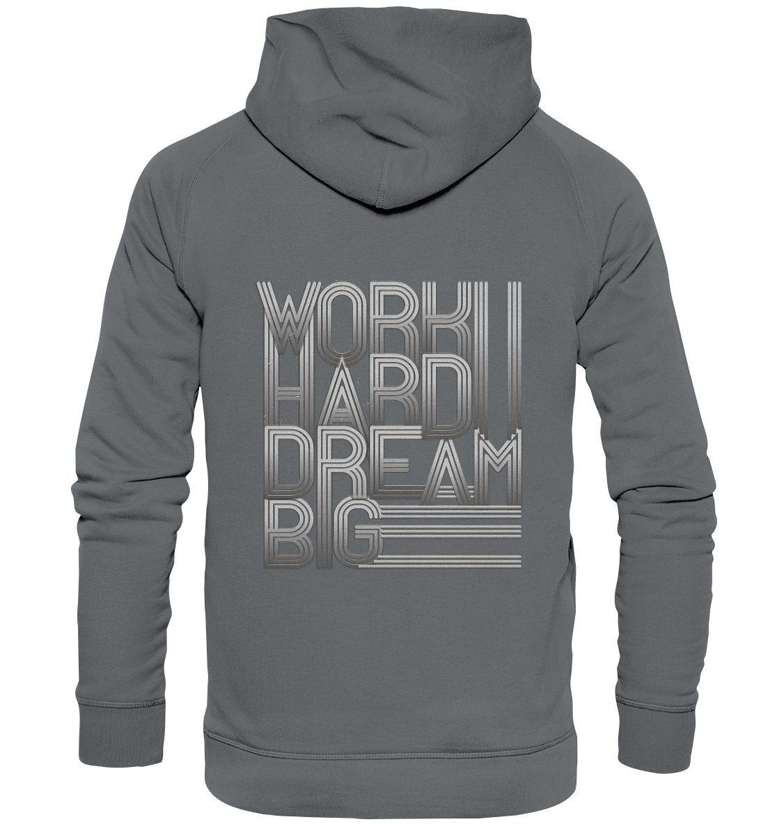 Work Hard Dream Big - Basic Unisex Hoodie