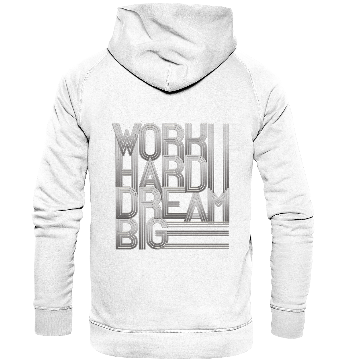 Work Hard Dream Big - Basic Unisex Hoodie