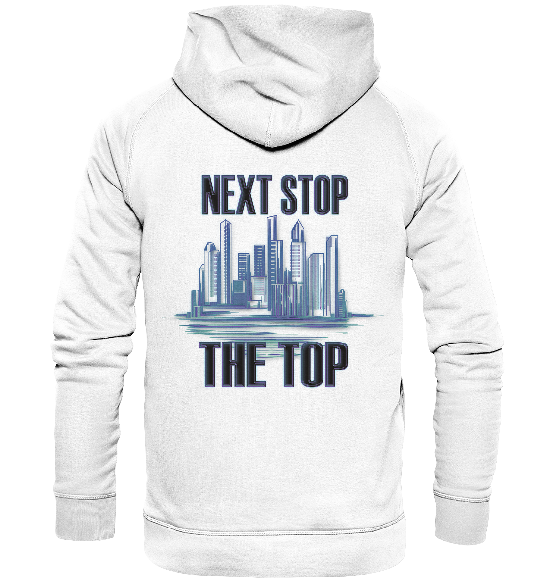 Next Stop - The Top    - Basic Unisex Hoodie