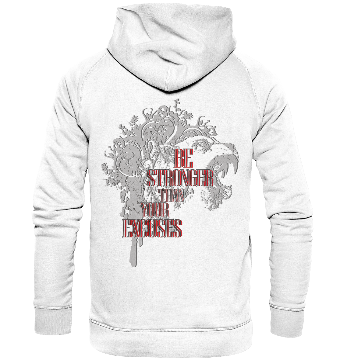 Be Stronger Than Your Excuses - Basic Unisex Hoodie