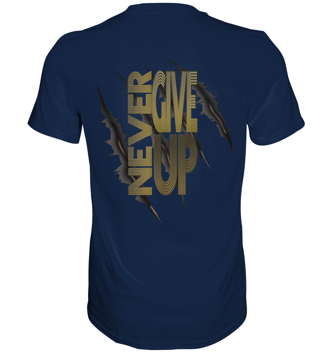 Never Give Up   - Classic Shirt