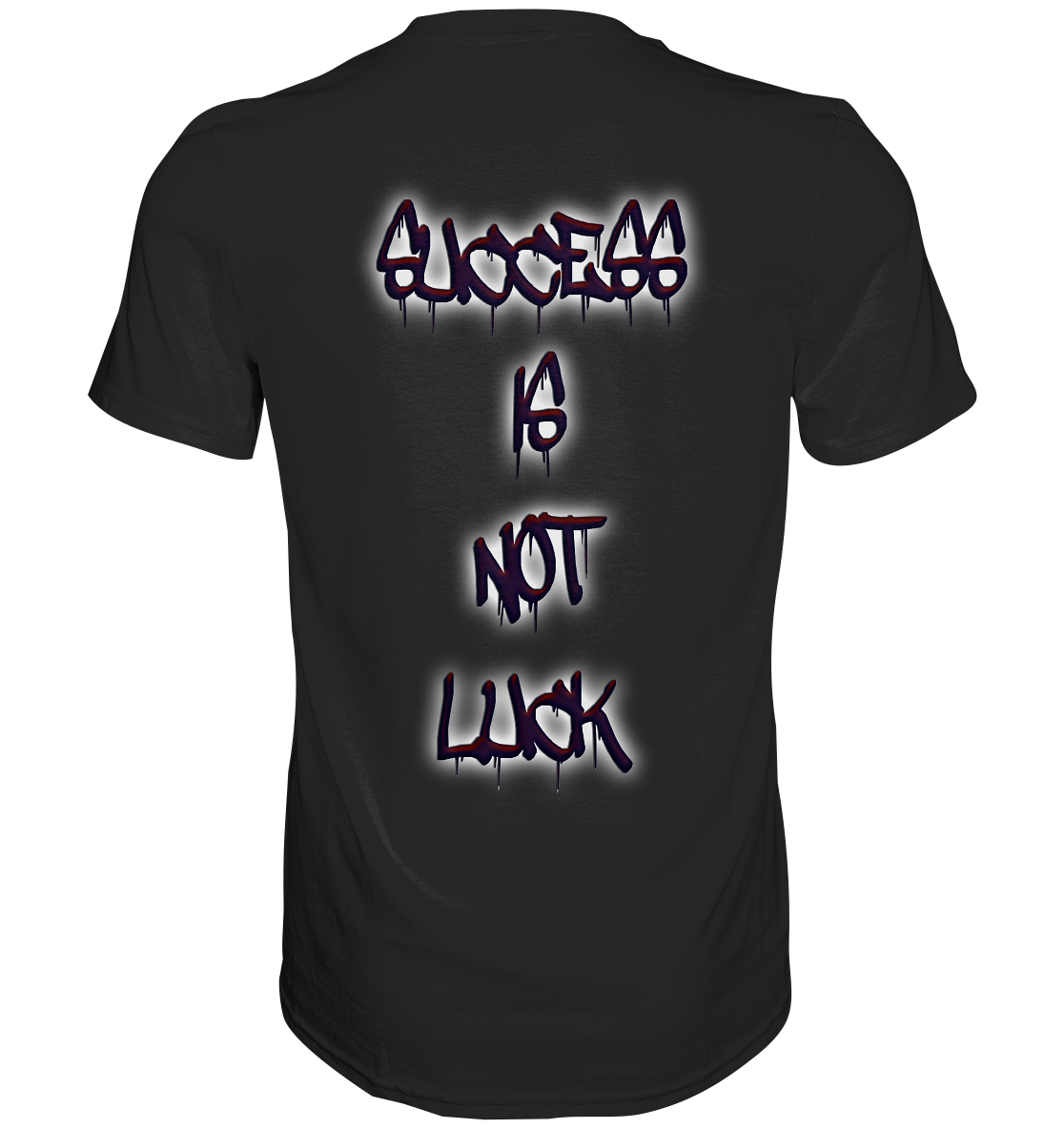 Success Is Not Luck - Classic Shirt