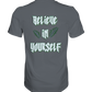 Believe In Yourself  - Classic Shirt
