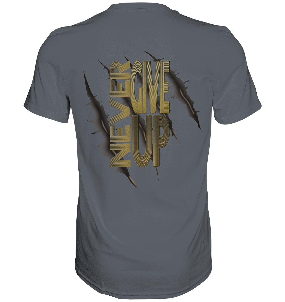 Never Give Up   - Classic Shirt