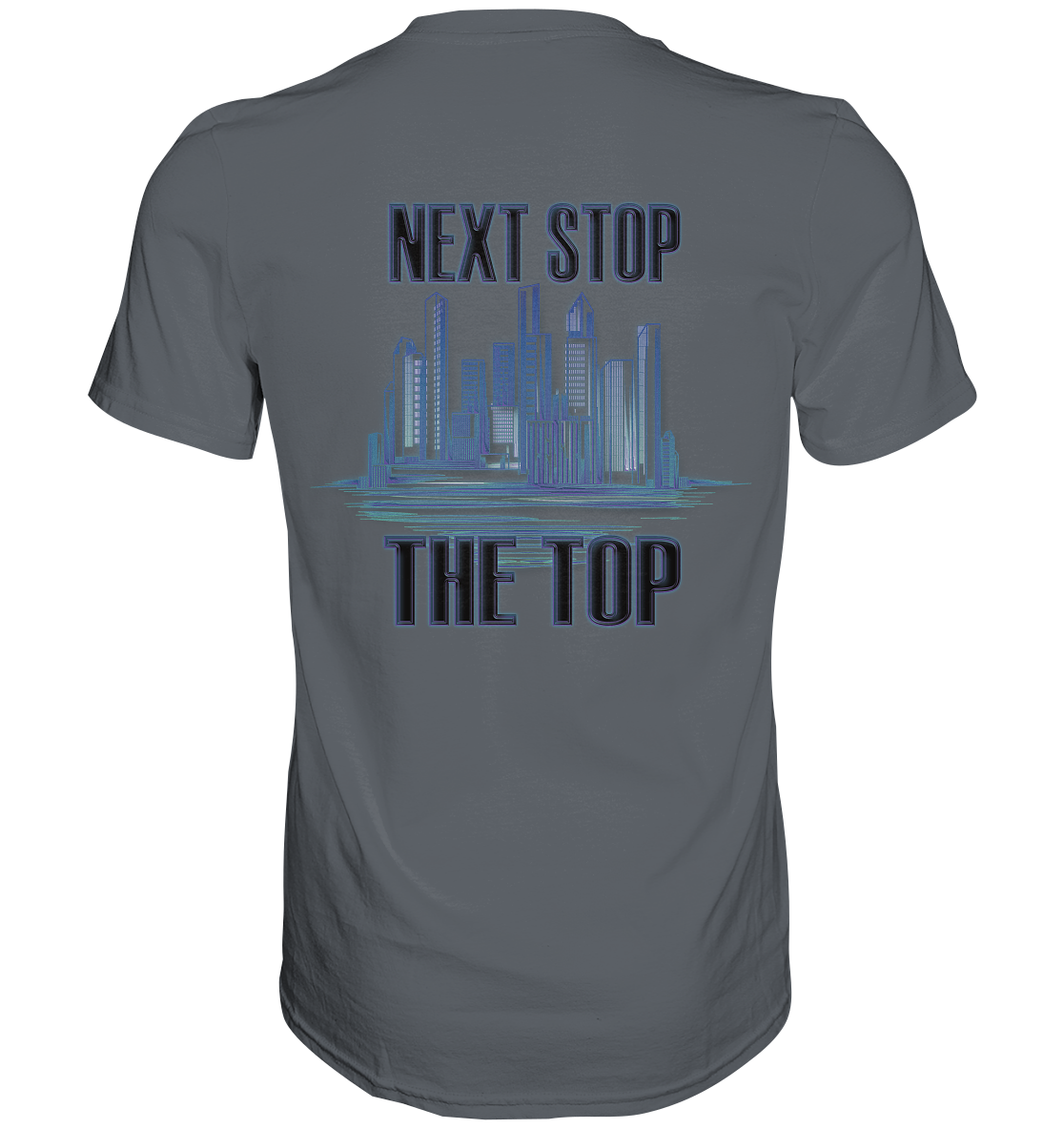 Next Stop - The Top    - Classic Shirt
