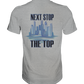 Next Stop - The Top    - Classic Shirt