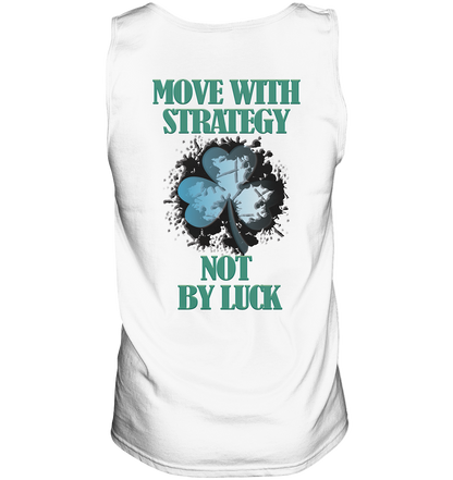 Move With Strategy Not By Luck - Tank-Top